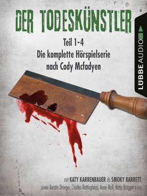 cover image of Der Todeskünstler--Die komplette Hörspielserie nach Cody Mcfadyen, Folge 1-4